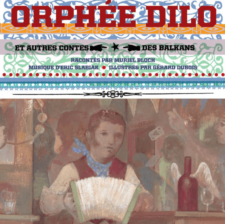 Orphée Dilo et autres contes des Balkans